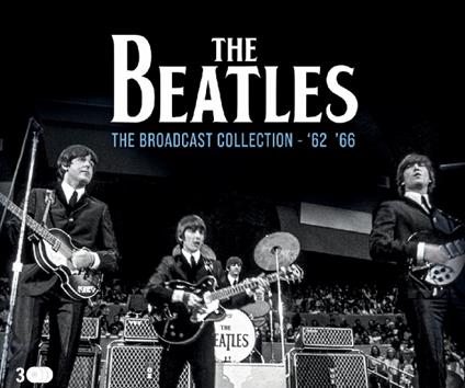 The Broadcast Collection '62-'66 (3 Cd) - CD Audio di Beatles