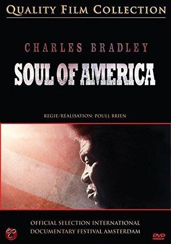 Charles Bradley - The Soul Of America - DVD di Charles Bradley