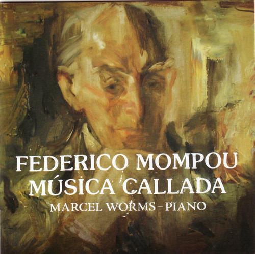 Musica Callada - CD Audio di Frederic Mompou,Marcel Worms