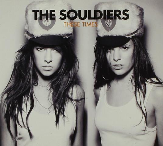 These Times - CD Audio di Souldiers