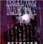 Betrayed (Reissue) - CD Audio di Polluted Inheritance