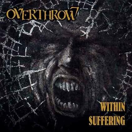 Within Suffering (Reissue) - CD Audio di Overthrow