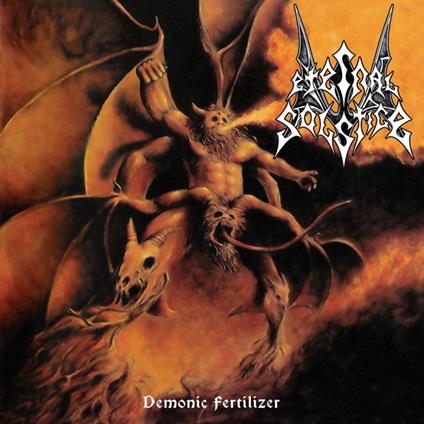 Demonic Fertilizer - CD Audio di Eternal Solstice