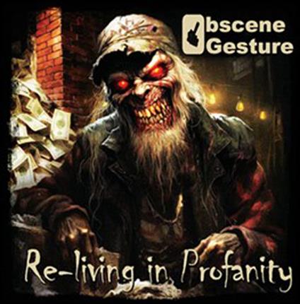 Re-Living In Profanity - CD Audio di Obscene Gesture