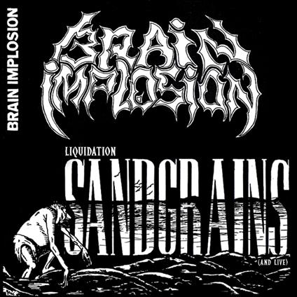Liquidation Sandgrains (And Live) - CD Audio di Brain Implosion