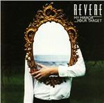 My Mirror - Your Target - CD Audio di Revere