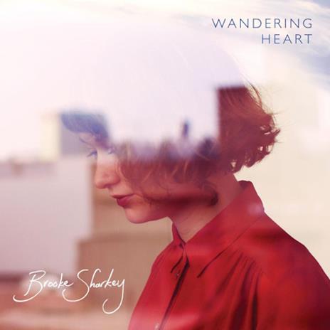 Wandering Heart - CD Audio di Brooke Sharkey