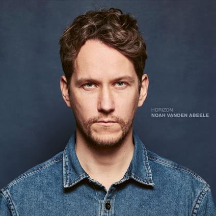 Horizon - CD Audio di Noah Vanden Abeele