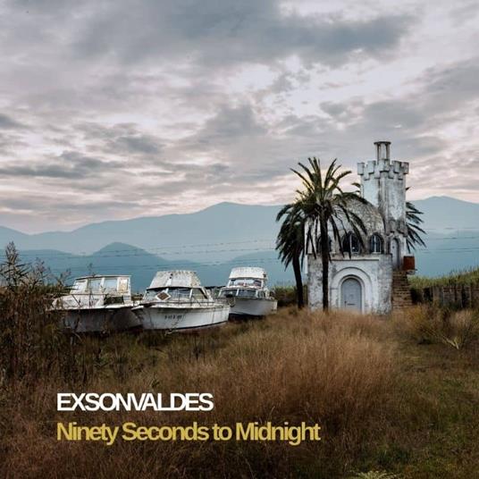 Ninety Seconds To Midnight - Vinile LP di Exsonvaldes