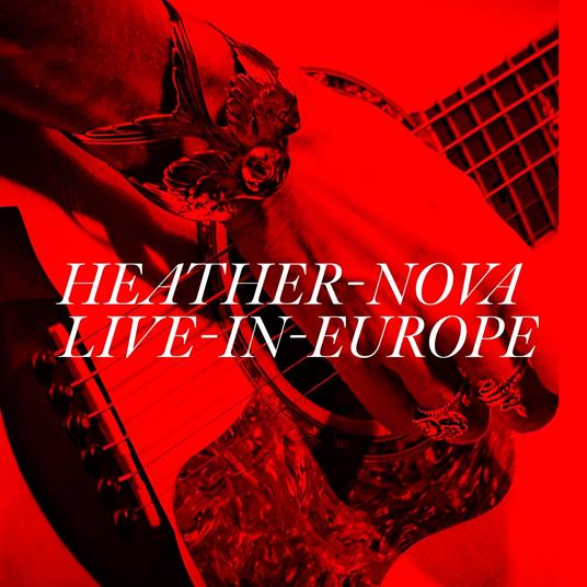 Live In Europe - CD Audio di Heather Nova