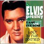 Lost in the 60's. Fame and Fortune - CD Audio di Elvis Presley