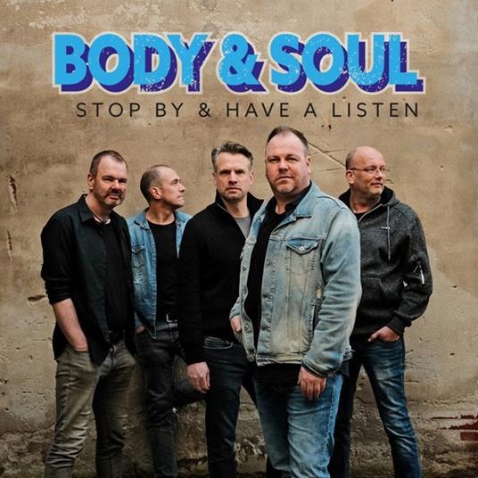 Stop By & Have A Listen - CD Audio di Body & Soul