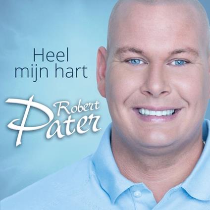 Heel Mijn Hart - CD Audio di Robert Pater