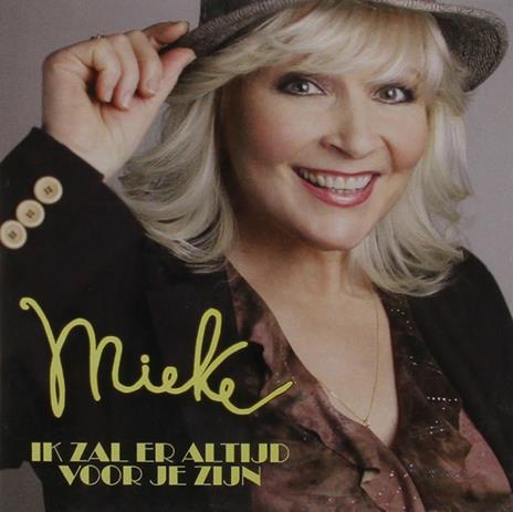 Ik Zal Er Altijd Voor Je Zijn - CD Audio di Mieke