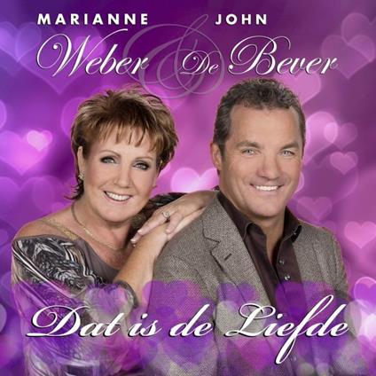 Dat Is De Liefde - CD Audio di Marianne Weber,John De Bever