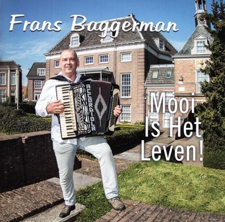 Mooi Is Het Leven! - CD Audio di Frans Baggerman