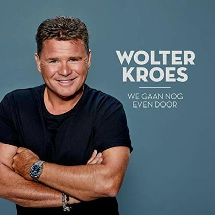 We Gaan Nog Even Door - CD Audio di Wolter Kroes