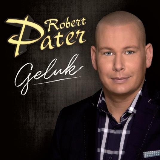Geluk - CD Audio di Robert Pater