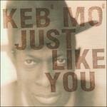 Just Like You - Vinile LP di Keb' Mo'