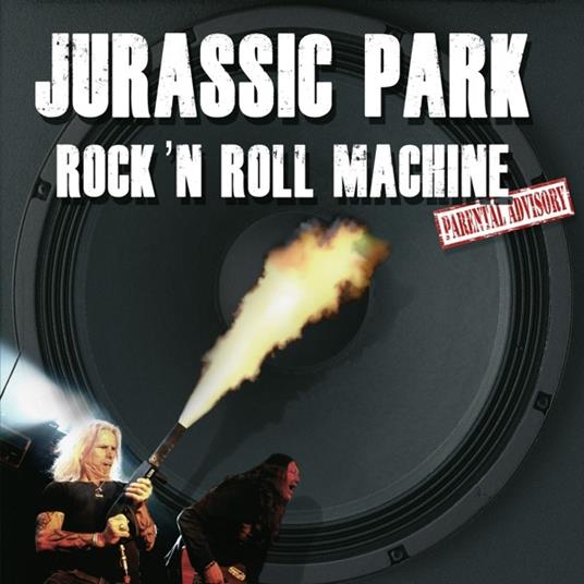 Rock 'n Roll Machine - CD Audio di Jurassic Park