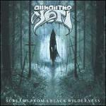 Screams from a Black Wilderness - CD Audio di All Hail the Yeti