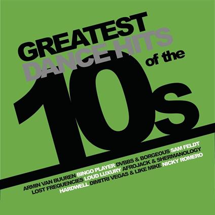 Greatest Dance Hits of the 10's (Green Coloured Vinyl) - Vinile LP