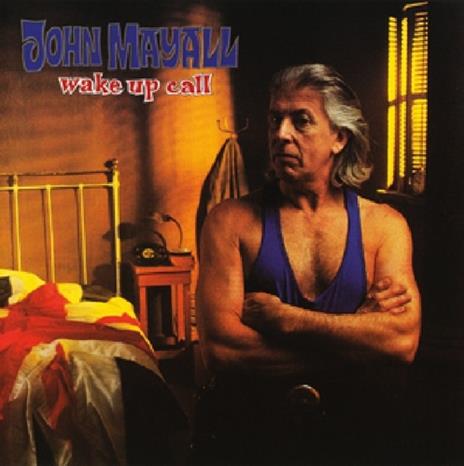 Wake Up Call - CD Audio di John Mayall