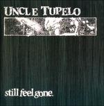 Still Feel Gone - CD Audio di Uncle Tupelo
