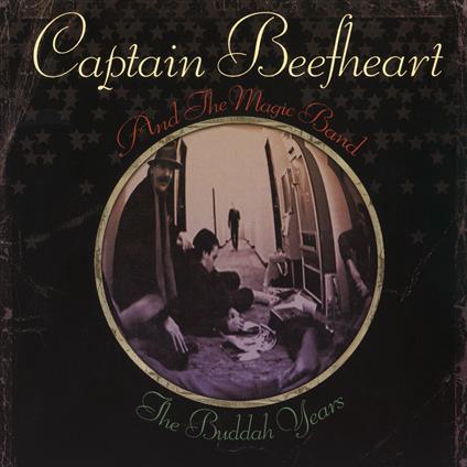 Buddah Years - CD Audio di Captain Beefheart