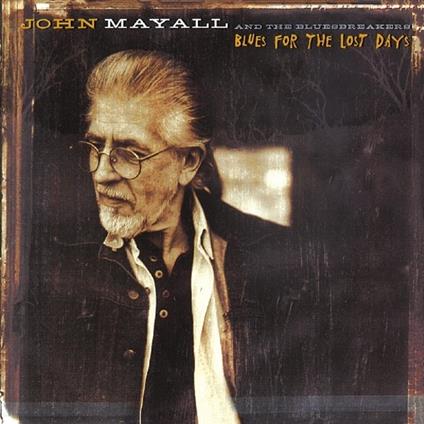 Blues For The Lost Days - CD Audio di John Mayall