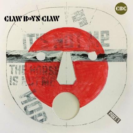It's Not Me, the Horse Is Not me (Digipack) - CD Audio di Claw Boys Claw