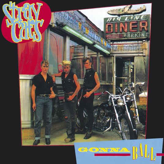 Gonna Ball - CD Audio di Stray Cats