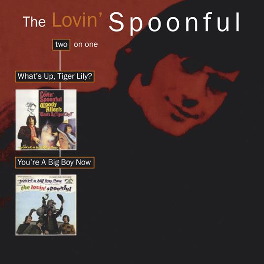 What's Up Tiger Lily - You're a Big Boy Now - CD Audio di Lovin' Spoonful