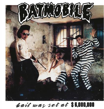 Bail Was Set at $6000000 - CD Audio di Batmobile