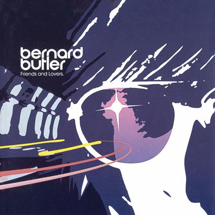 Friends and Lovers - CD Audio di Bernard Butler