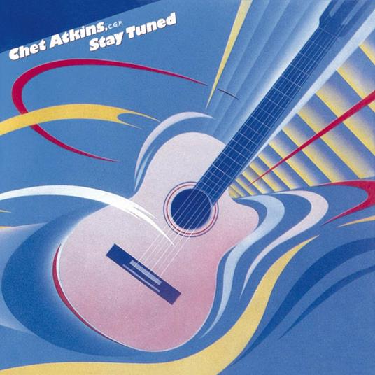 Stay Tuned - CD Audio di Chet Atkins
