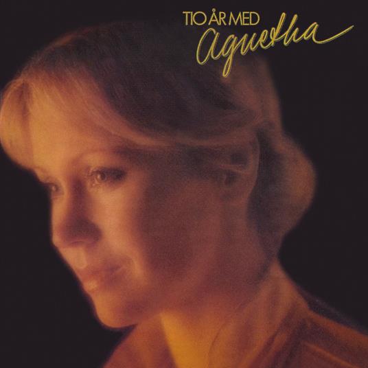 Tio Ar Med Agnetha - CD Audio di Agnetha Fältskog