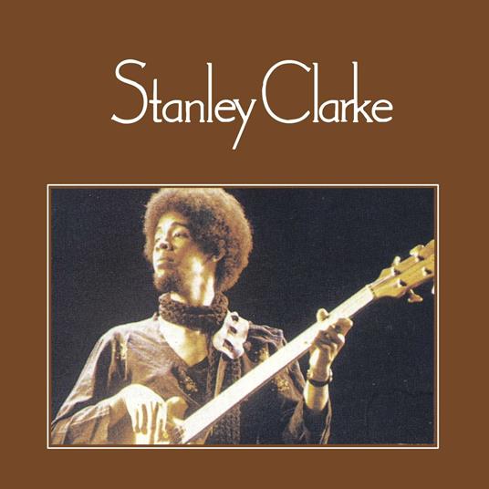 Stanley Clarke - CD Audio di Stanley Clarke