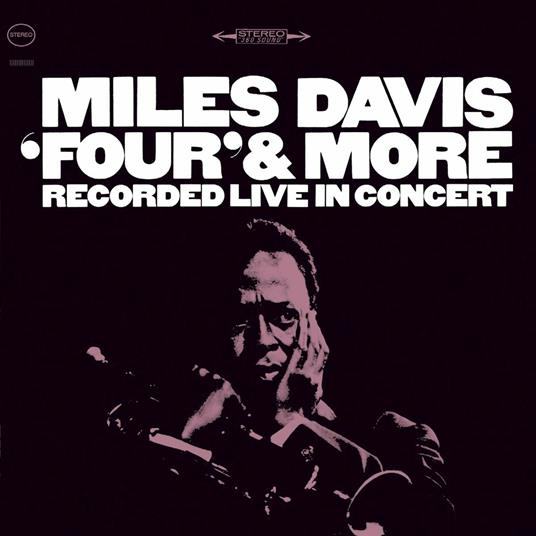 Four and More. Recorded Live in Concert - CD Audio di Miles Davis