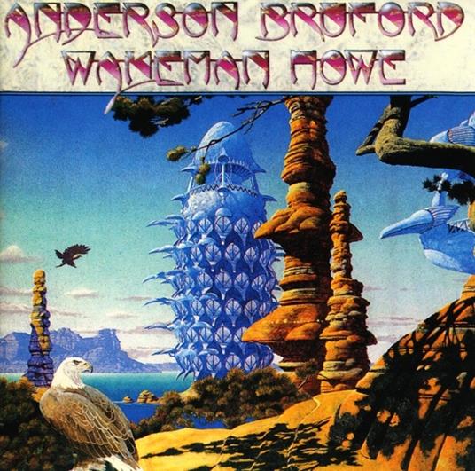 Anderson Bruford Wakeman Howe - CD Audio di Rick Wakeman,Steve Howe,Bill Bruford,Jon Anderson