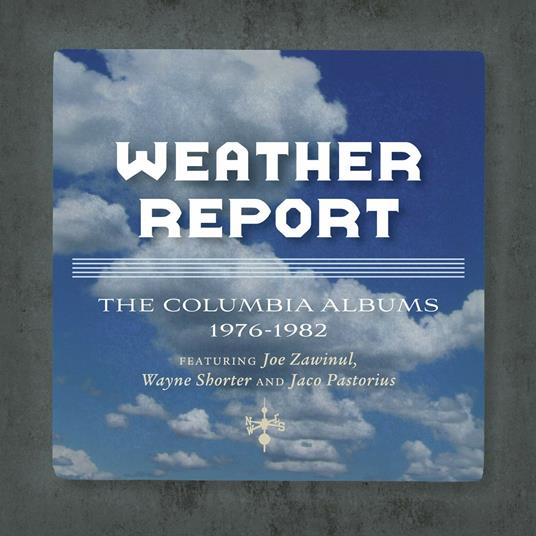 The Columbia Albums 1976-1982 - CD Audio di Weather Report