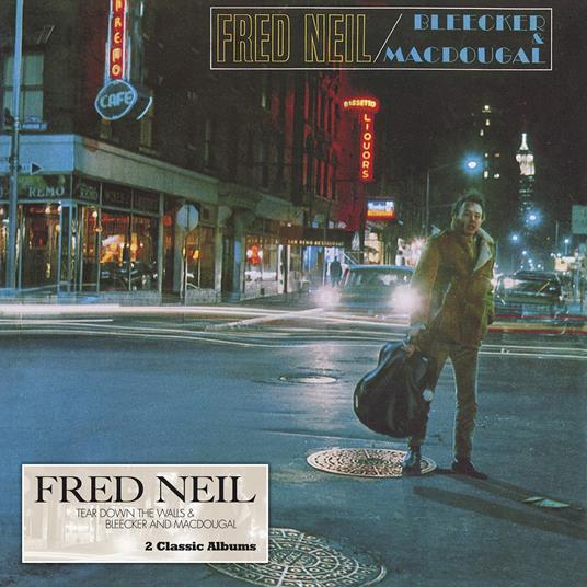 Tear Down The Walls & Bleecker & MacDougal - CD Audio di Fred Neil