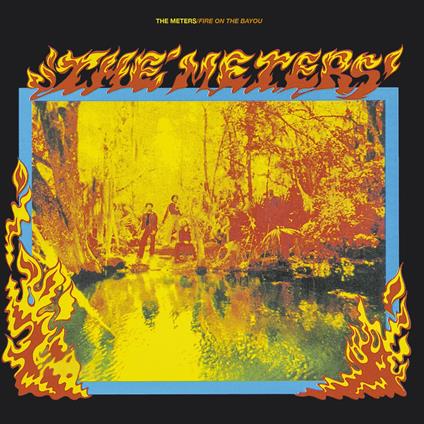 Fire On The Bayou - CD Audio di Meters