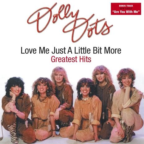 Love Me Just... (with Bonus Tracks) - CD Audio di Dolly Dots