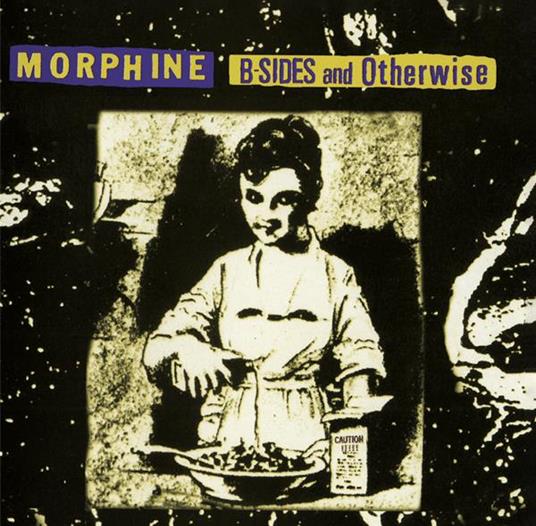 B-Sides And Otherwise - CD Audio di Morphine