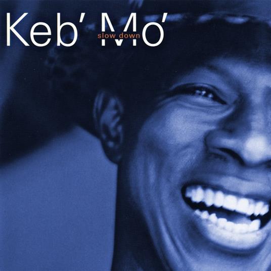 Slow Down - CD Audio di Keb' Mo'