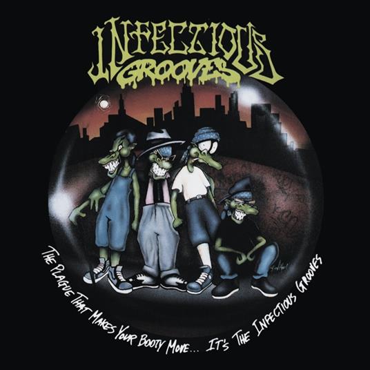 The Plague That Makes Your Booty Move.... It'S The Infectious Grooves - CD Audio di Infectious Grooves