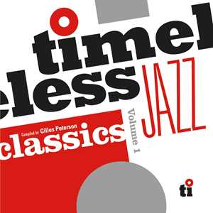 CD Timeless Jazz Classics. Compiled by Gilles Peterson 