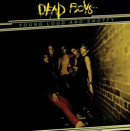 Young, Loud And Snotty - CD Audio di Dead Boys