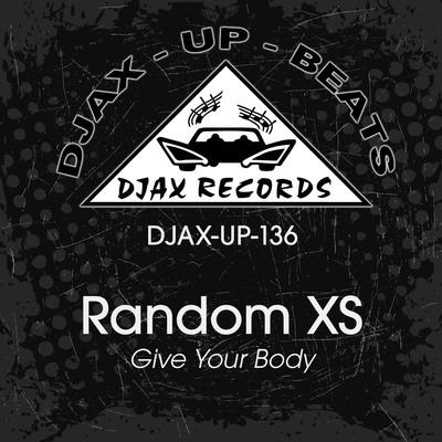 Give Your Body - Vinile LP di Random XS